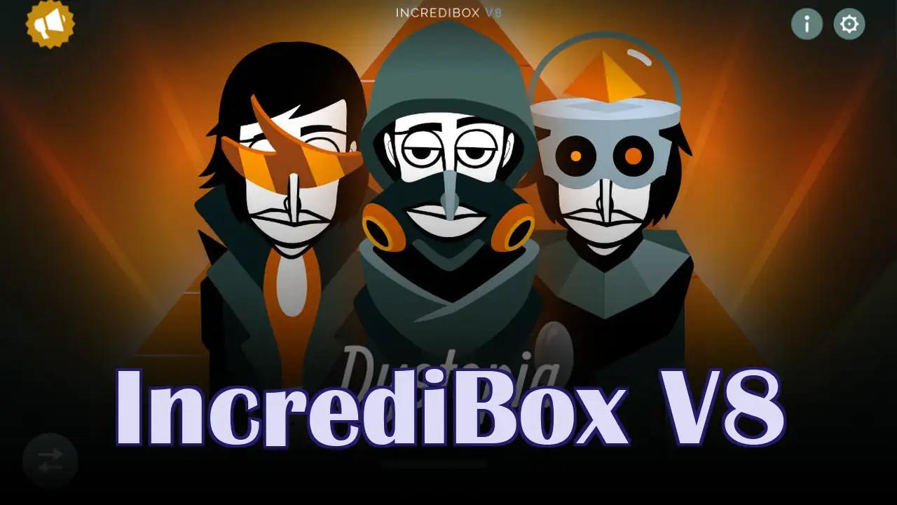 IncrediBox V8